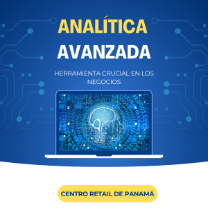 LA ANALÍTICA AVANZADA, HERRAMIENTA CRUCIAL EN LOS NEGOCIOS